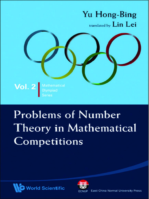Title details for Problems of Number Theory In Mathematical Competitions by Hong-bing Yu - Wait list